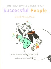 The 100 Simple Secrets Of Successful People What Scientists Have Learned And How You Can Use It 1st Edition Niven