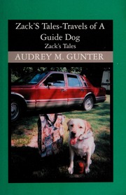Zacks Tales Travels Of A Guide Dog None Gunter Audrey M