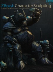 Zbrush Character Sculpting V1 Projects Tips Techniques From The Masters 3dtotalcom Firm