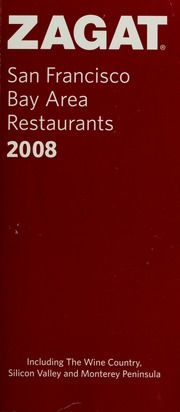Zagat San Francisco Bay Area Restaurants 2008 Zagat Survey Firm