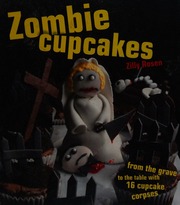Zombie Cupcakes From The Grave To The Table With 16 Cupcake Corpses Di 1 Ban Rosen