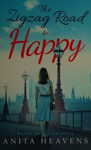 The Zigzag Road To Happy Heavens Anita Author