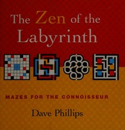 The Zen Of The Labyrinth Mazes For The Connoisseur Phillips