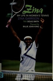 Zina My Life In Womens Tennis Garrison Zina 1963 Smith Doug
