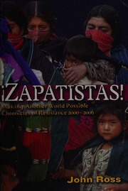 Zapatistas Making Another World Possible Chronicles Of Resistance 20002006 Ross