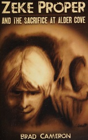 Zeke Proper And The Sacrifice At Alder Cove Brad Cameron