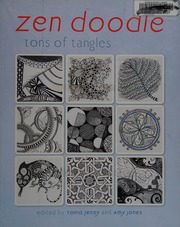 Zen Doodle Tons Of Tangles Jenny Tonia 1969 Jones Amy Editor
