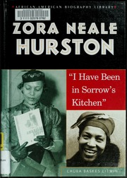 Zora Neale Hurston Ive Been In Sorrows Kitchen Litwin