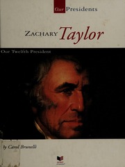 Zachary Taylor Our Twelfth President Brunelli Carol