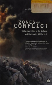 Zones Of Conflict Us Foreign Policy In The Balkans And The Greater Middle East Fouskas