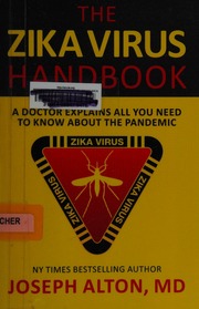 The Zika Virus Handbook A Doctor Explains All You Need To Know About The Pandemic Alton
