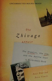 The Zhivago Affair The Kremlin The Cia And The Battle Over A Forbidden Book Finn