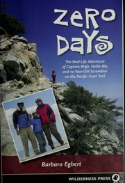 Zero Days The Reallife Adventure Of Captain Bligh Nellie Bly And 10yearold Scrambler On The Pacific Crest Trail 1 Edition Egbert