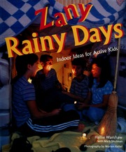Zany Rainy Days Indoor Ideas For Active Kids 1st Pbk Edition Warshaw