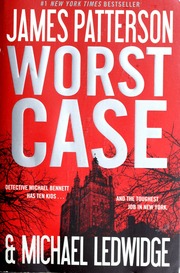 Worst Case A Novel Patterson James 1947 Ledwidge Michael