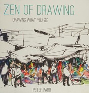 Zen Of Drawing Parr Peter Author
