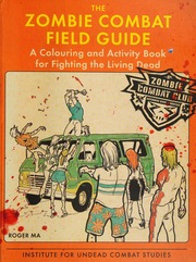 The Zombie Combat Field Guide A Colouring And Activity Book For Fighting The Living Dead Ma