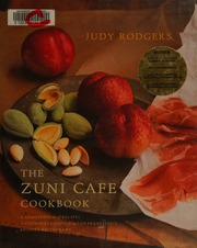 The Zuni Cafe Cookbook 1st Edition Rodgers Judy Zuni Cafe Restaurant