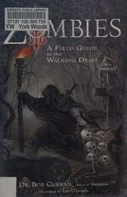 Zombies A Field Guide To The Walking Dead Curran Bob
