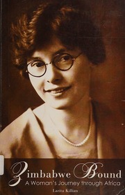 Zimbabwe Bound A Womans Journey Through Africa Larita Killian