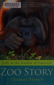 Zoo Story Life In The Garden Of Captives 1st Ed French Thomas