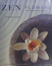 Zen Flowers Contemplation Through Creativity Nishi Harumi Mitchell