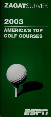 Americas Top Golf Courses 2003 Zagat Survey Firm