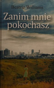 Zanim Mnie Pokochasz Williams Beatriz