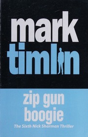 Zip Gun Boogie The Sixth Nick Sharman Thriller Sharman Nick