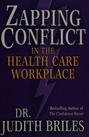 Zapping Conflict In The Health Care Workplace Briles Judith