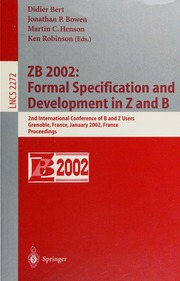 Zb 2002 Formal Specification And Development In Z And B 2nd International Conference Of B And Z Users Grenoble France January 2325 2002 Proceedings International Conference Of B And Z Users 2nd 2002 Grenoble