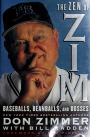 The Zen Of Zim Baseballs Beanballs And Bosses Zimmer Don