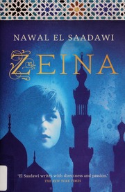 Zeina None Saʻdawi Nawal Author None Nowaira Amira Translator
