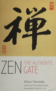 Zen The Authentic Gate Yamada Koun 19071989 Yamada Koun