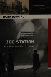 Zoo Station A Novel Downing David 1946