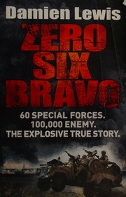 Zero Six Bravo 60 Special Forces 100000 Enemy The Ultimate Mission Lewis