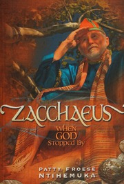 Zacchaeus When God Stopped By Ntihemuka Patty Froese