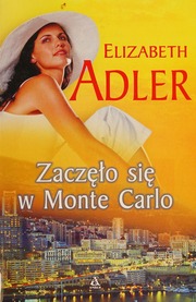 Zaczelo Sie W Monte Carlo Elizabeth Adler