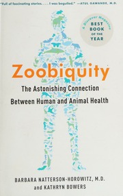 Zoobiquity The Astonishing Connection Between Human And Animal Health Nattersonhorowitz