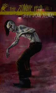The Zombie Feed Volume 1 1st Ed Sizemore Jason