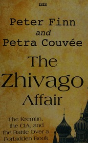 The Zhivago Affair The Kremlin The Cia And The Battle Over A Forbidden Book Large Print Edition Finn