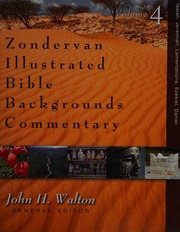 Zondervan Illustrated Bible Backgrounds Commentary Walton John H