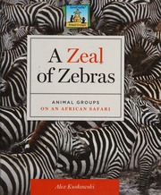 A Zeal Of Zebras Animal Groups On An African Safari Kuskowski