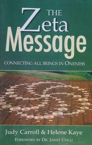 The Zeta Message Connecting All Beings In Oneness Carroll Judy
