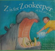 Z Is For Zookeeper A Zoo Alphabet Smith Marie 1951 Smith Roland