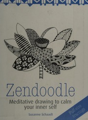 Zendoodle Meditative Drawing To Calm Your Inner Self Schaadt