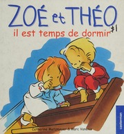 Zoé Et Théo Il Est Temps De Dormir Catherine Metzmeyer Marc Vanenis