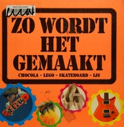 Zo Wordt Het Gemaakt Kleding Speelgoed Schoenen Voedsel Drank Winkler Prins Redactie