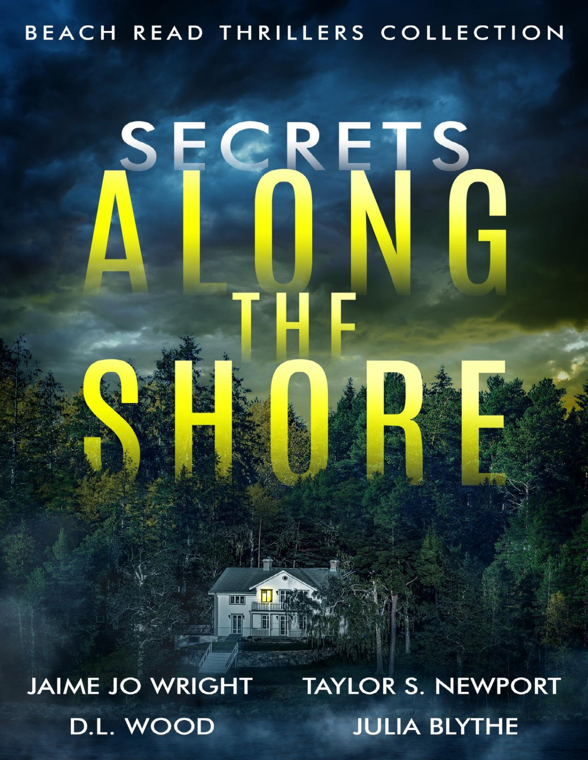 Secrets Along The Shore Beach Read Thrillers Jaime Jo Wright Taylor S Newport Dl Wood Julia Blythe