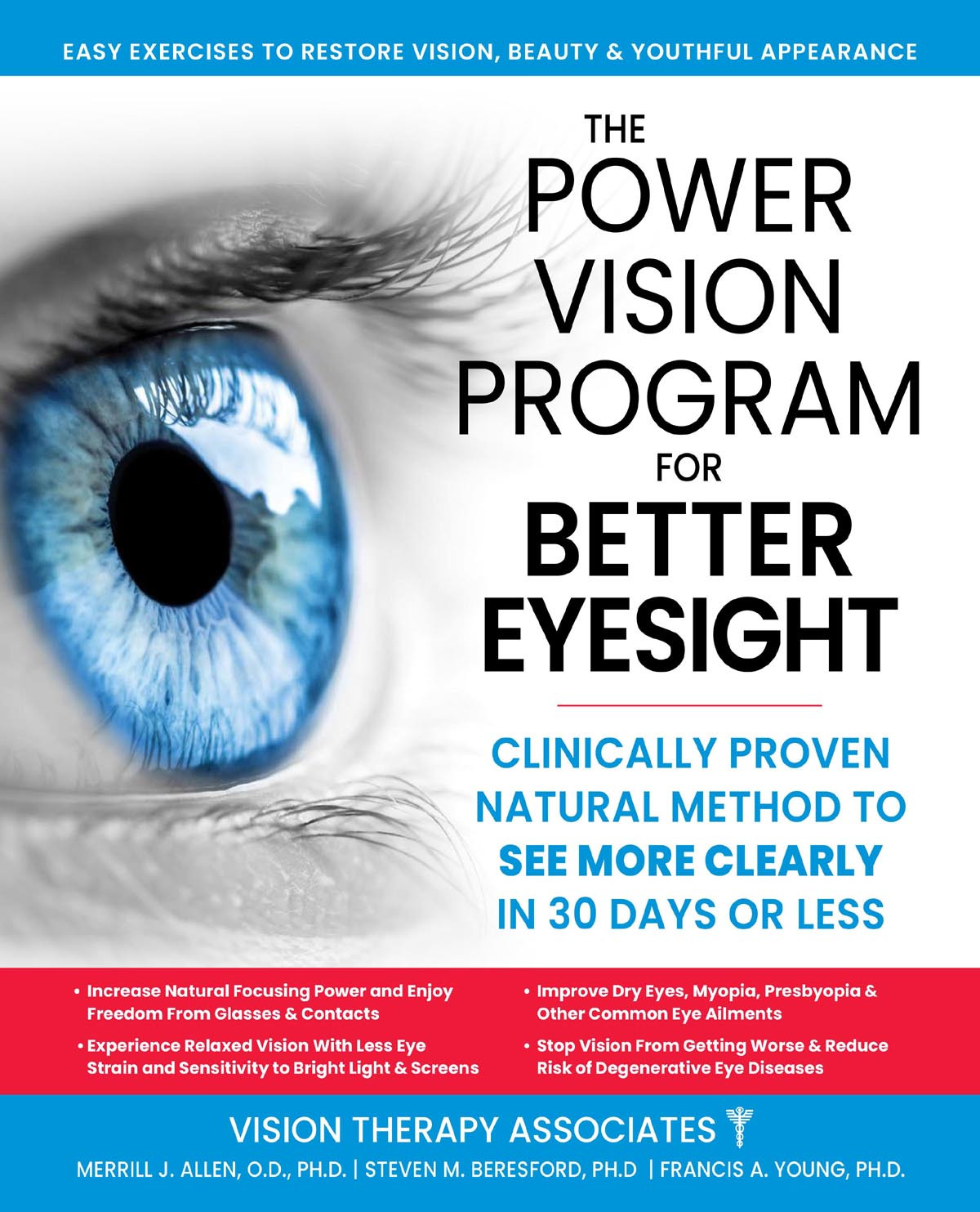 The Power Vision Program For Better Eyesight Clinically Proven Natural Method To See More Clearly In 30 Days Or Less 1st Edition Steven M Beresford Phd